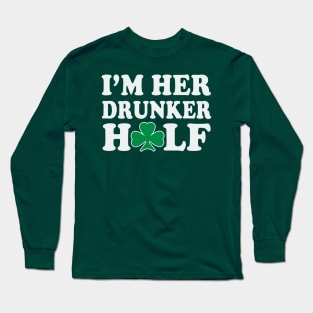 Im Her Drunker Half Couples St Patricks Day Long Sleeve T-Shirt